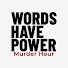 t8hBiDIst_E-channel-avatar-Words Have Power