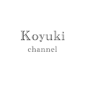 Koyuki channel