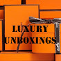 Luxury Unboxings