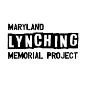 MD Lynching Memorial Project
