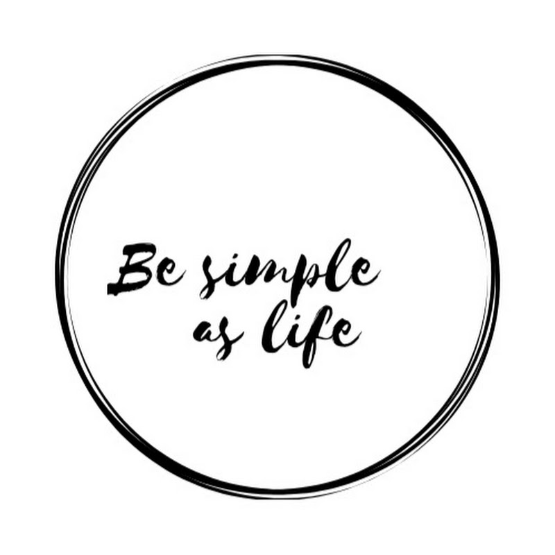 Be simple as life