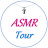 ASMR Tour