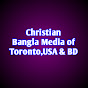 Christian Bangla Media Toronto, USA & BD logo