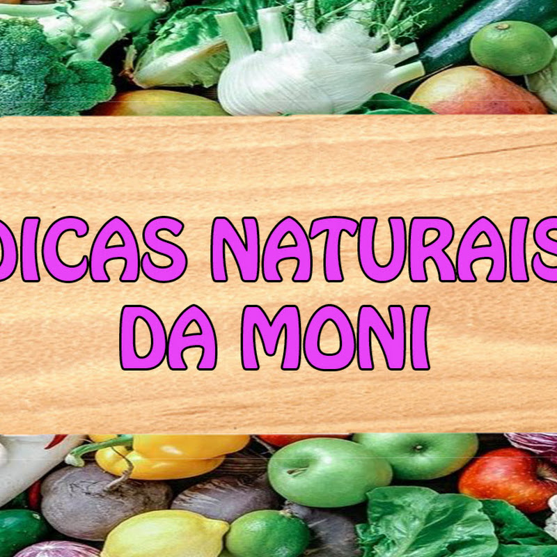 Dicas Naturais da Moni