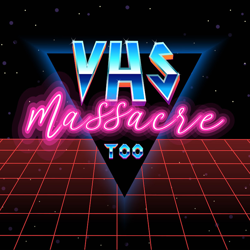 VHS Massacre