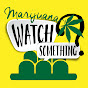 Marijuana Watch Something? logo