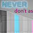 SPIK6QzVY7s-channel-avatar-Never Don't Ask