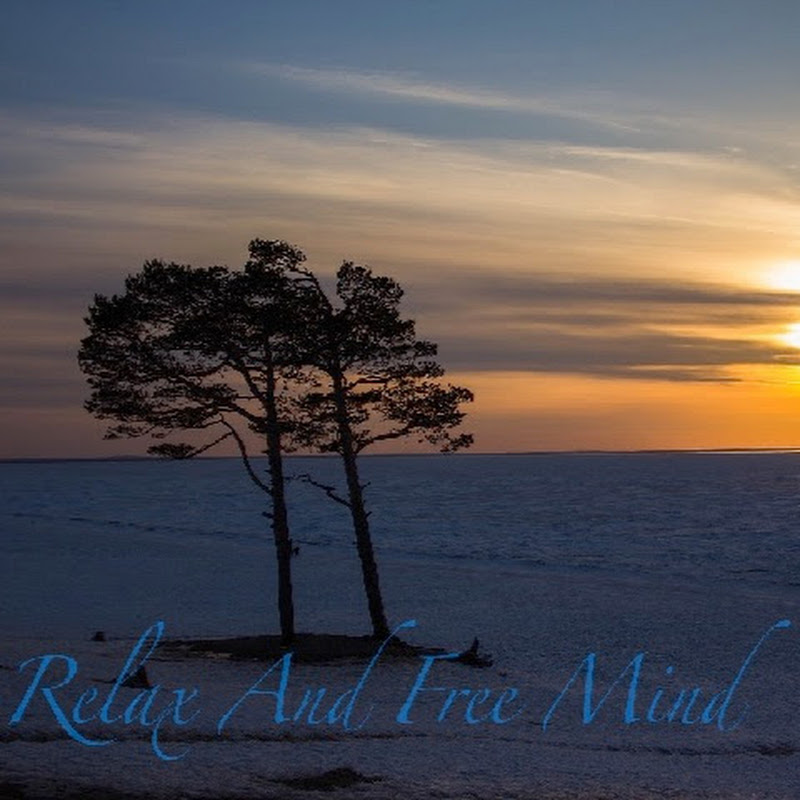 Relax And Free Mind Free Mind