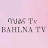 BAHLNA TV ባህልና Tv