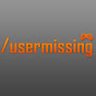 usermissing