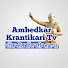 rnnBjcWUAKw-channel-avatar-Ambedkar krantikari Tv