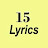 15 Lyrics