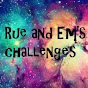 Rue and Em's challenges