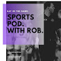 Sports Pod With Rob logo