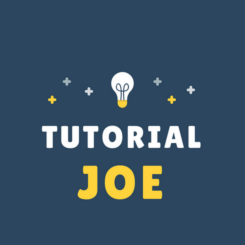 Tutorial Joe