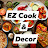 EZ Cook & Decor