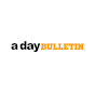 a day BULLETIN