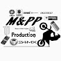 M&PP Production