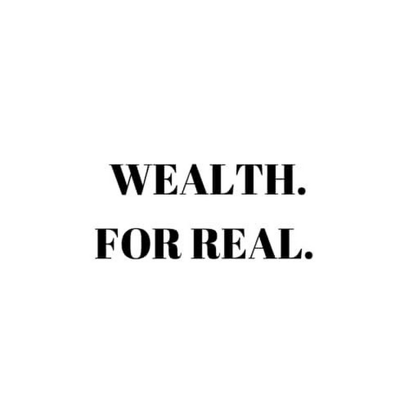 Wealth For Real