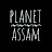 Planet Assam