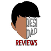 Desi Dad Reviews
