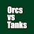 Orcs vs Tanks