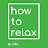 How to relax Guide