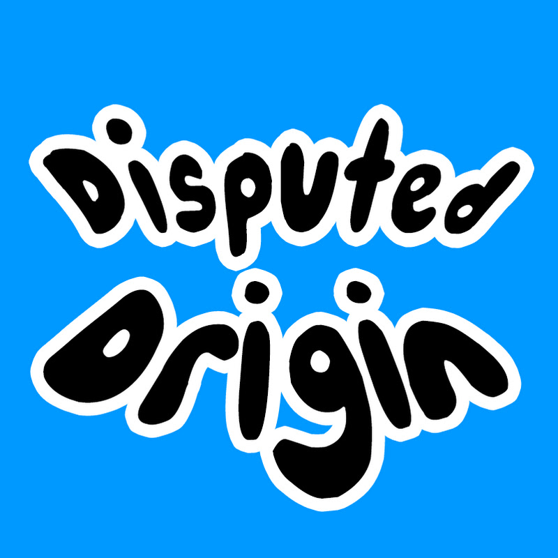 Disputed Origin