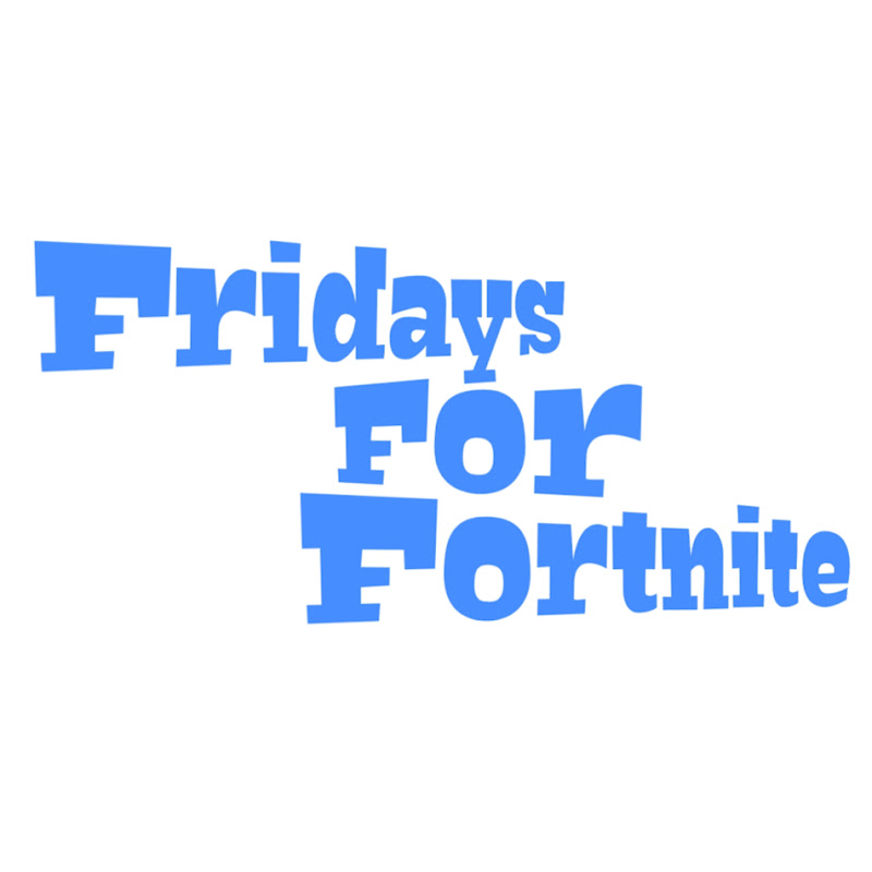 Fridays For Fortnite