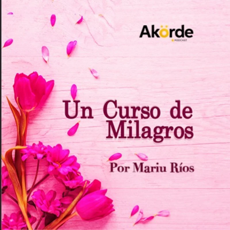 Podcast Un Curso De Milagros