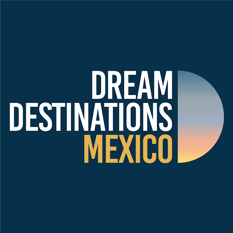 Dream Destinations Mexico