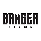 Banger Films