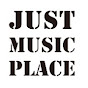 JUST MUSIC PLACE