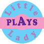 LittleLadyPlays
