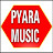 Pyara_Music | प्यारा म्यूज़िक