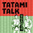 Tatami Talk