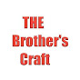 THE Brother's Craft
