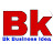 Bk Business Idea