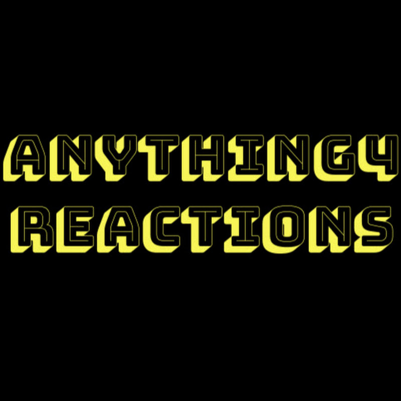 Anything4Reactions