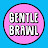 @GentleBrawl
