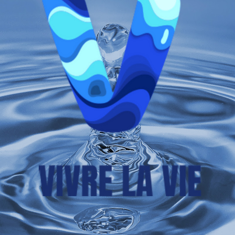 vivre la vie