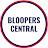 Bloopers Central