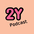 2Y.Podcast