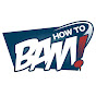 How to BAM