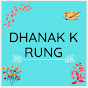 Dhanak k Rung logo