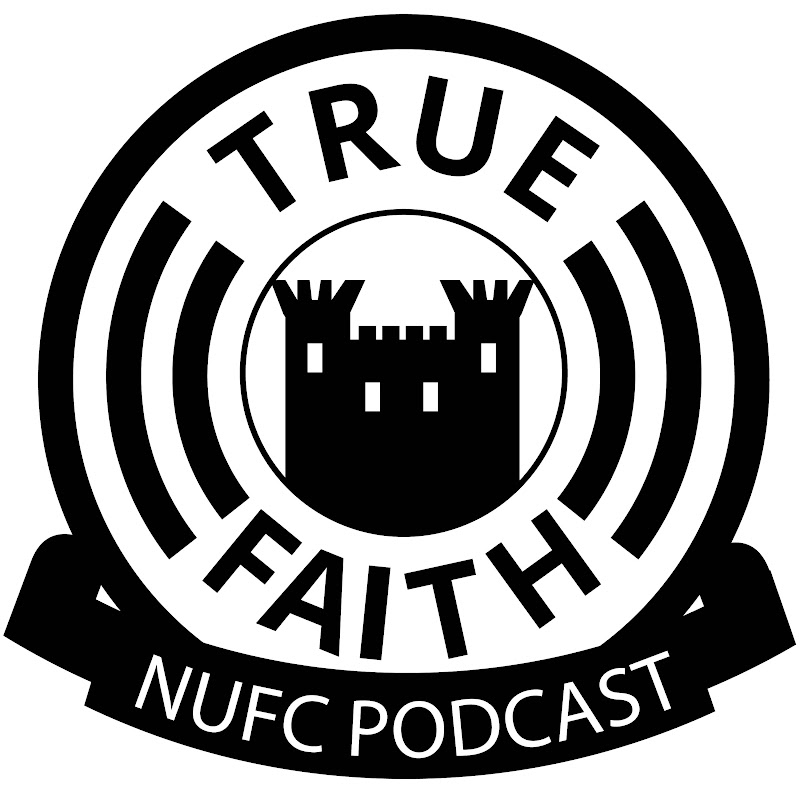 True Faith Newcastle United Podcast and Fan Channel