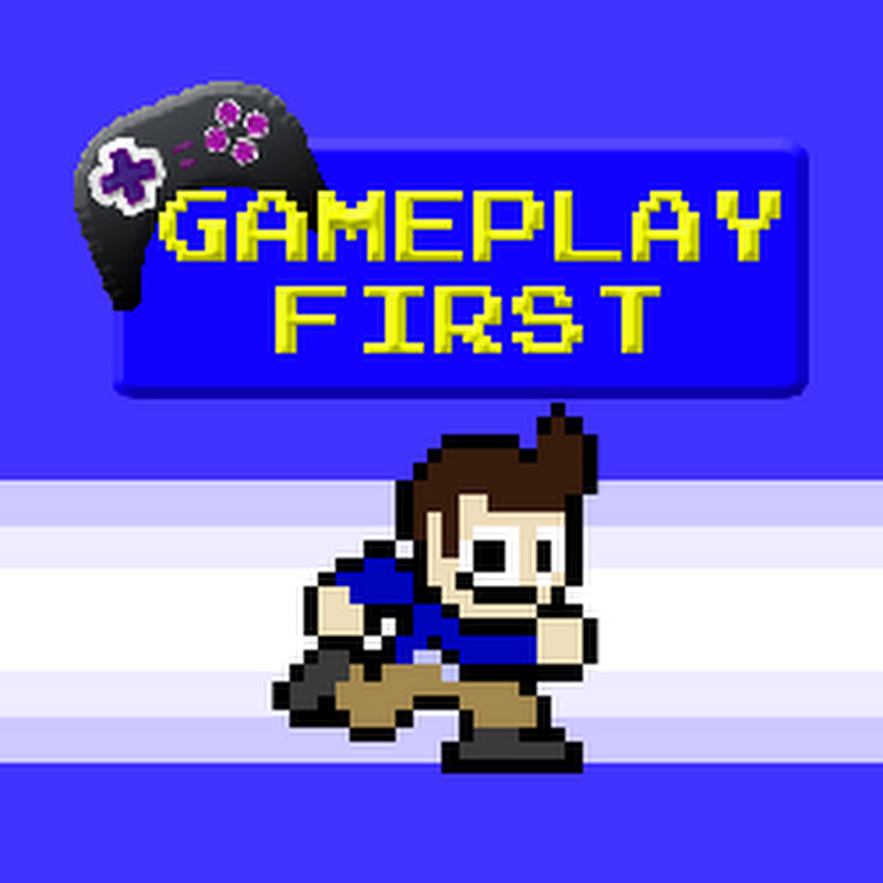 Gameplay First