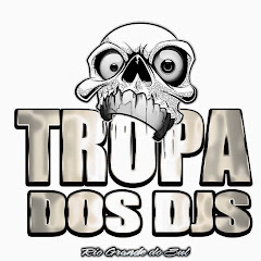 TROPA DOS DJ'S RIO GRANDE DO SUL