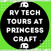 RV Tech Tours at Princess Craft