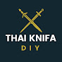 ThaiKnifa -DIY